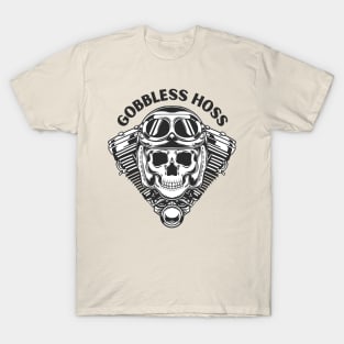 GOBBLESS HOSS T-Shirt